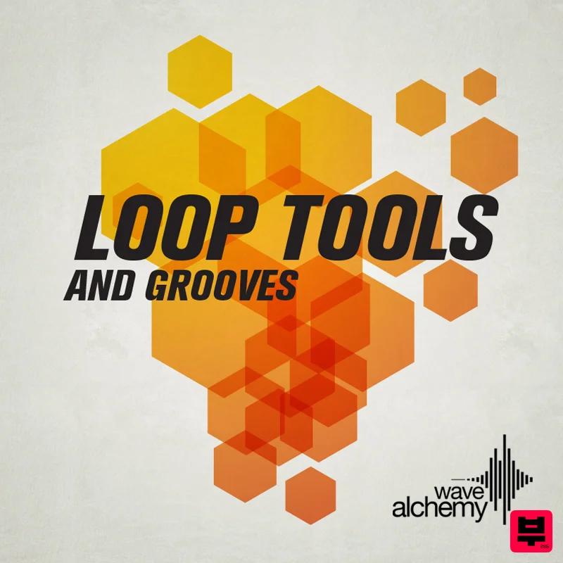 Wave Alchemy Loop Tools & Grooves - House