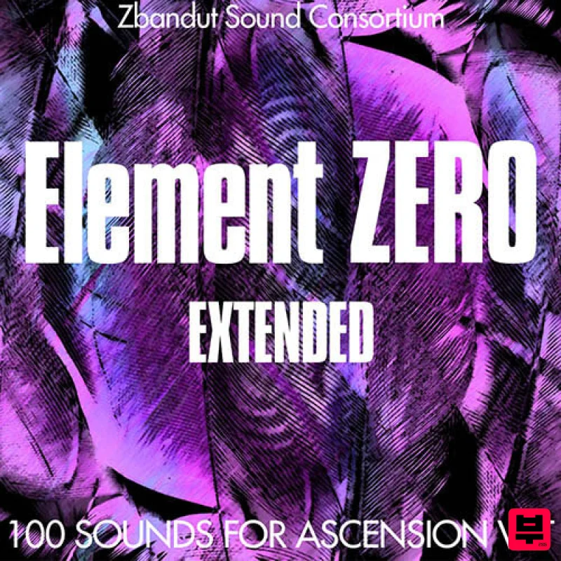 Zbandut Sound Consortium Element Zero Extended: Ascension Presets - Electronica
