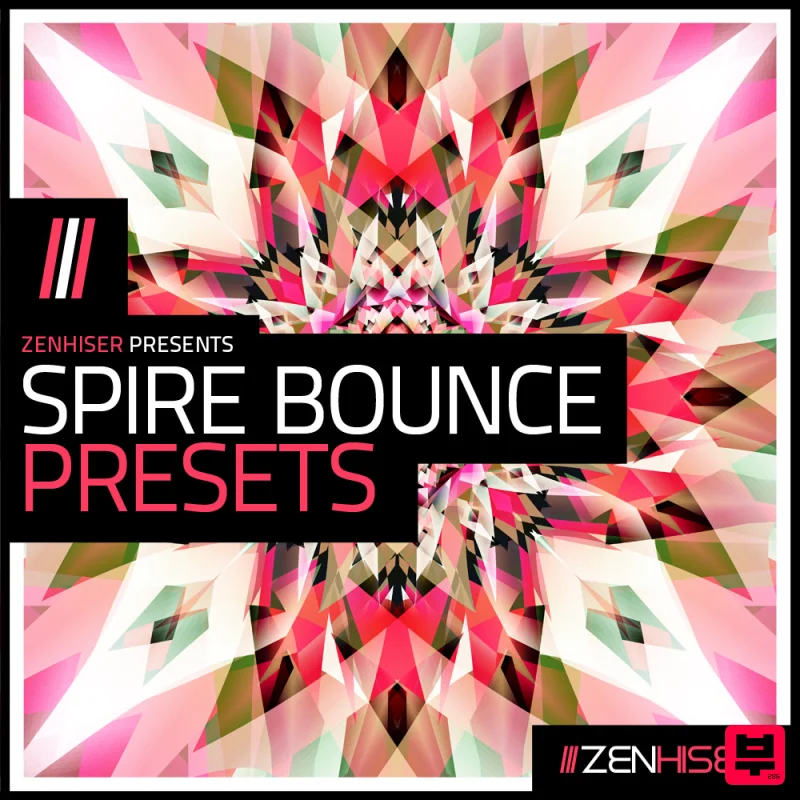 Zenhiser Spire Bounce Presets - EDM