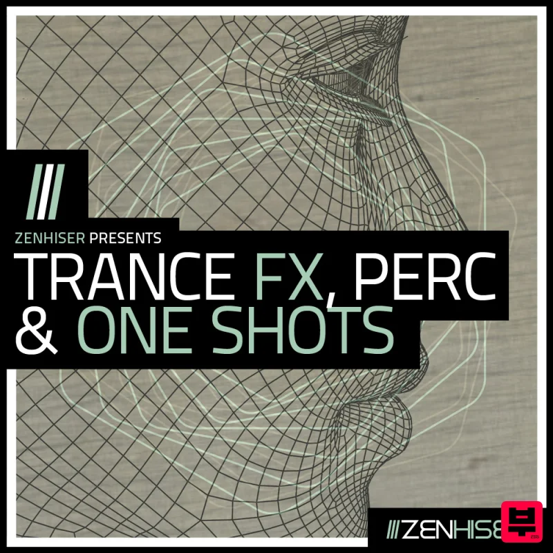 Zenhiser Trance Fx, Perc & One Shots - Trance