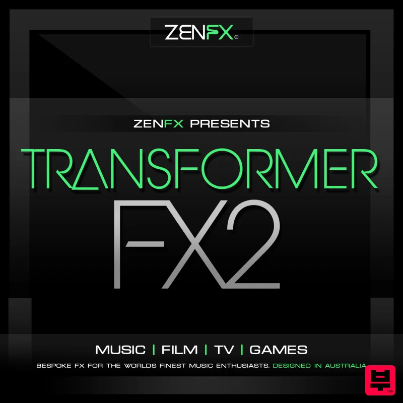 Zenhiser ZENFX Presents - Transformer FX 2 - Cinematic