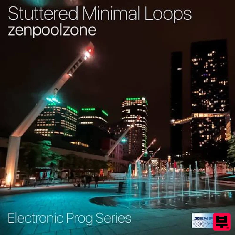 Zenpoolzone Stuttered Minimal Loops - Electronic Prog Series - Electronic