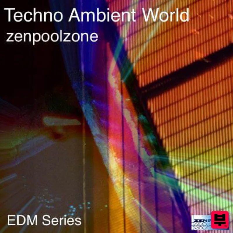 Zenpoolzone Techno Ambient World - EDM Series - Techno