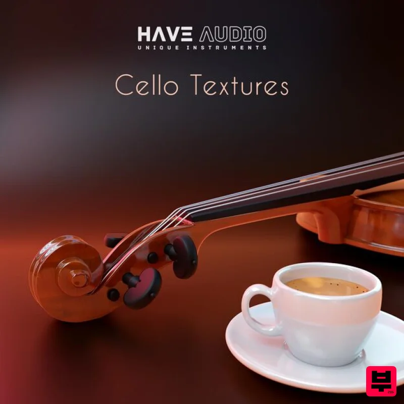 Have Audio Cello Textures - Kontakt Instrument