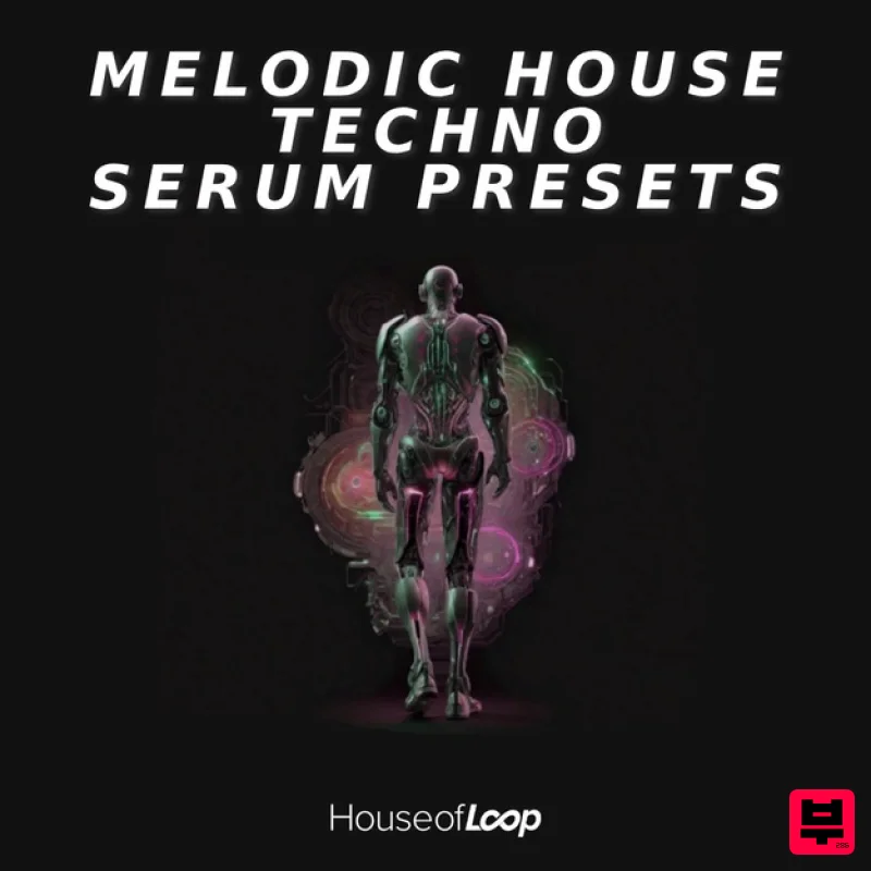 House of Loop Melodic House Techno Serum Presets - Synth Presets