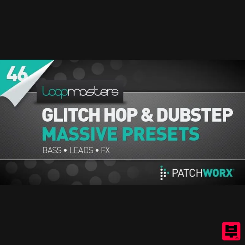Loopmasters Glitch Hop & Dubstep Massive Presets - Synth Presets