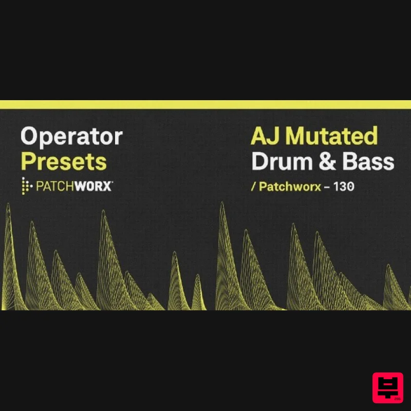 Loopmasters Patchworx AJ Mutated DnB - Operator Presets - Synth Presets