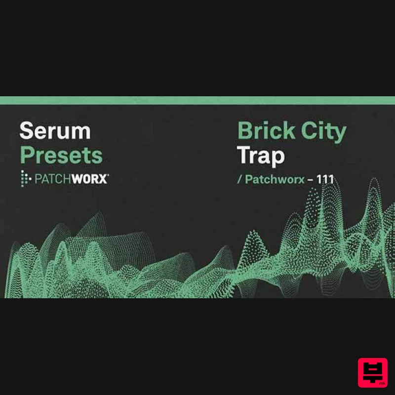 Loopmasters Patchworx Brick City Trap - Serum Presets - Synth Presets