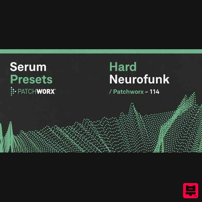 Loopmasters Patchworx Hard Neurofunk - Serum Presets - Synth Presets