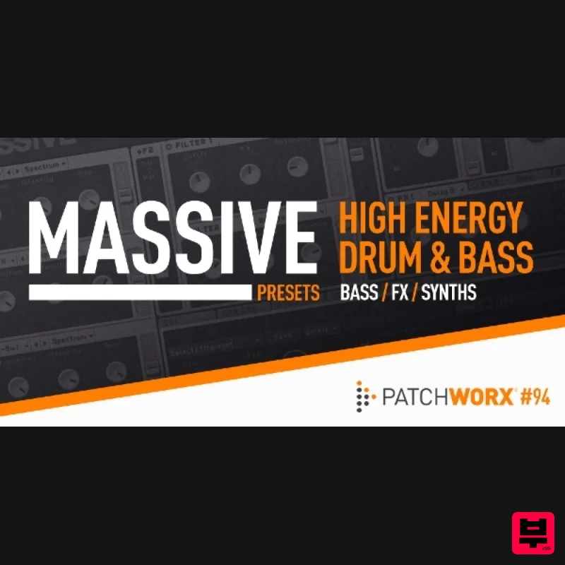Loopmasters Patchworx High Energy DnB Massive Presets - Synth Presets