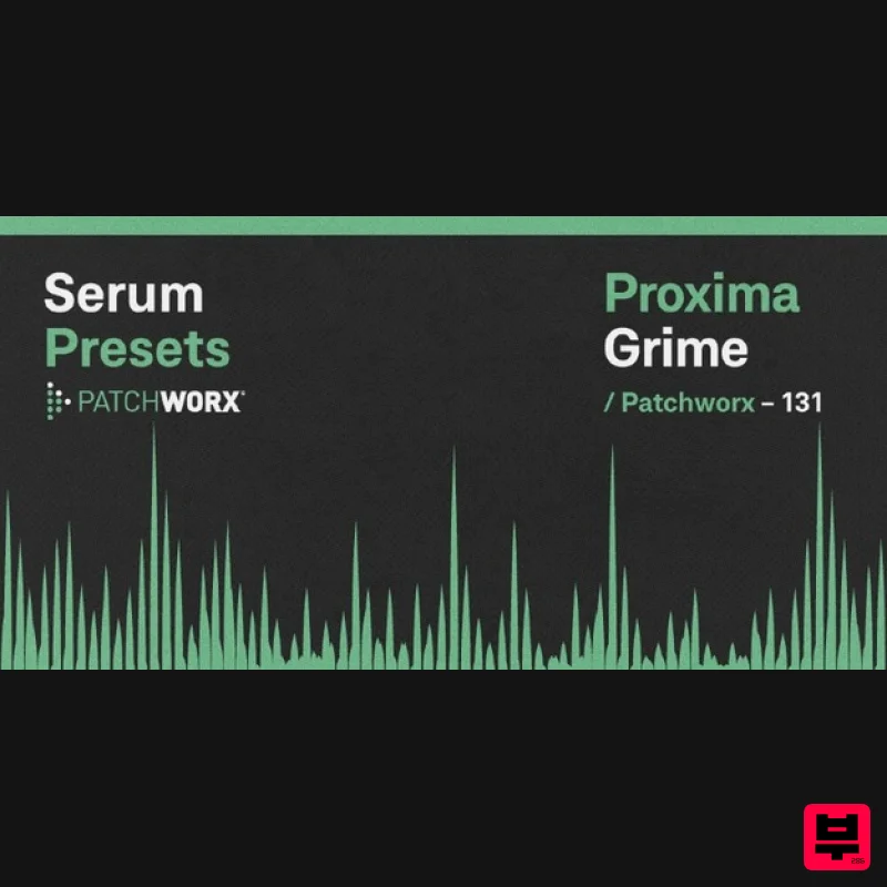 Loopmasters Patchworx Proxima Grime - Serum Presets - Synth Presets