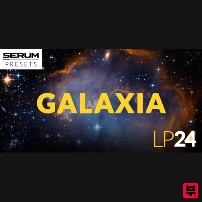 LP24 Audio Serum - Galaxia - Synth Presets
