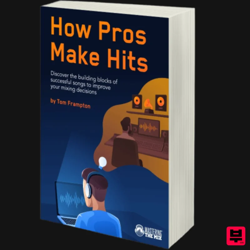 Mastering The Mix How Pros Make Hits - eBook - eBook