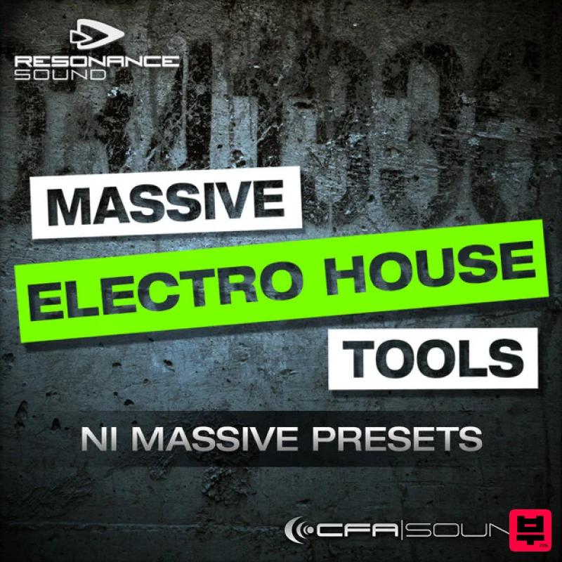Resonance Sound CFA Sound - Massive Electro House Tools - Synth Presets