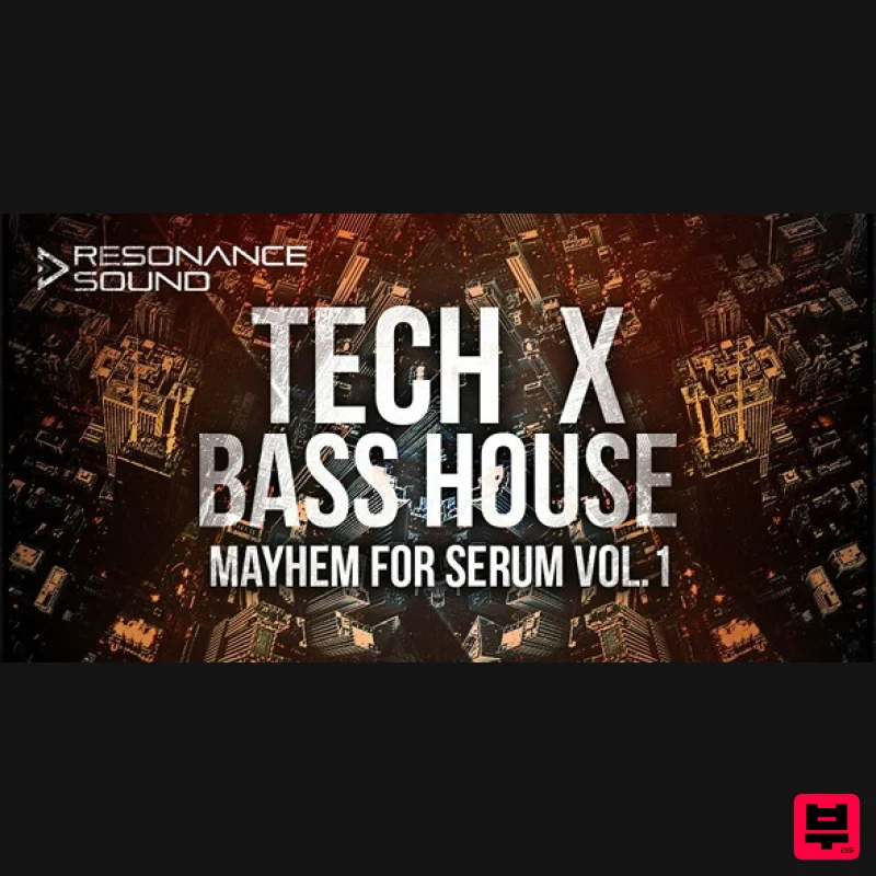 Resonance Sound Tech X Bass House Mayhem Vol. 1 for Serum - Synth Presets