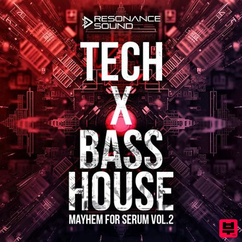 Resonance Sound Tech X Bass House Mayhem Vol. 2 for Serum - Synth Presets