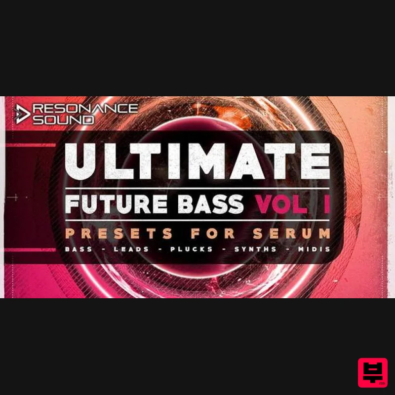 Resonance Sound Ultimate Future Bass for Serum Vol. 1 - Synth Presets
