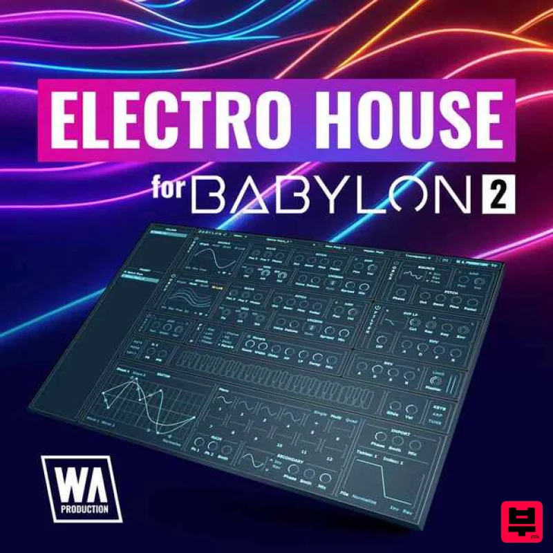 W. A. Production Electro House for Babylon 2 - Expansion Packs
