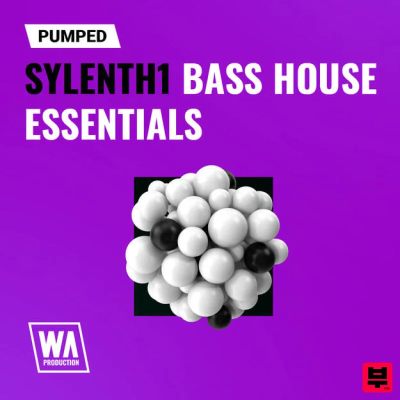 W. A. Production Pumped: Sylenth1 Bass House Essentials - Synth Presets