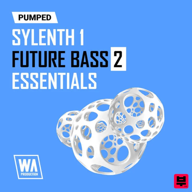 W. A. Production Pumped: Sylenth1 Future Bass Essentials 2 - Synth Presets