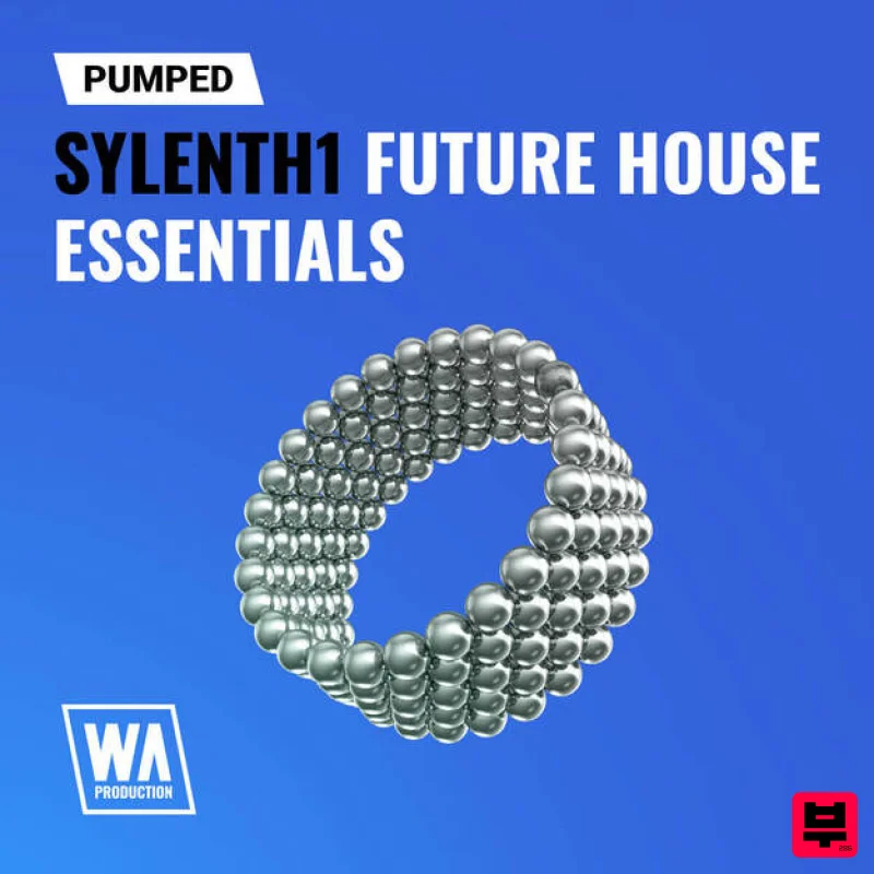 W. A. Production Pumped: Sylenth1 Future House Essentials - Synth Presets