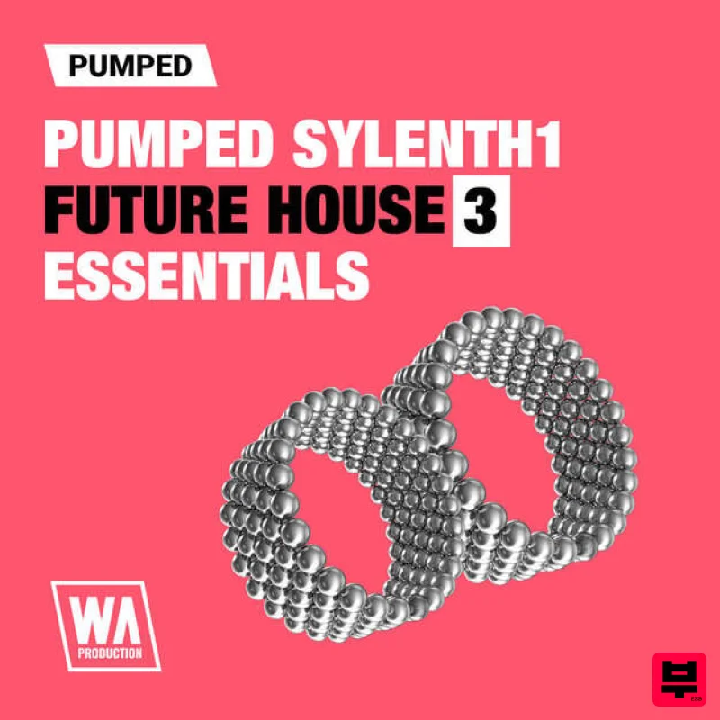 W. A. Production Pumped: Sylenth1 Future House Essentials 3 - Synth Presets
